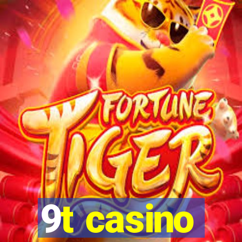 9t casino